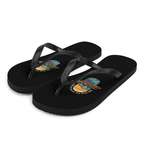 I'm OLDSTIPATED Too Old To Give A Sh***! Flip-Flops - oldstipated