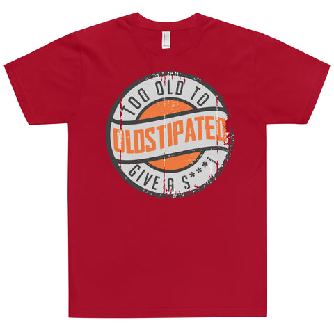 OLDSTIPATED Too Old To Give A Sh***! T-Shirt