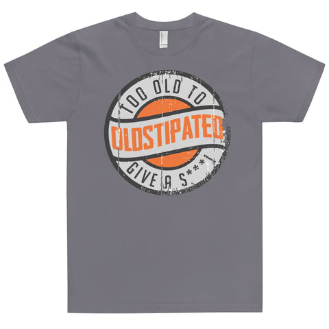 OLDSTIPATED Too Old To Give A Sh***! T-Shirt